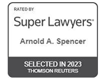 Super Lawyers badge for Arnold A. Spencer, selected in 2023 by Thomson Reuters.